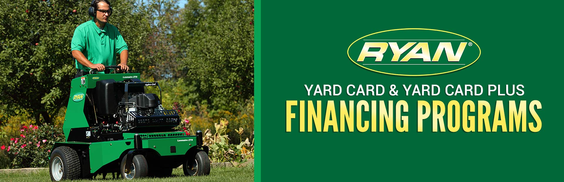 Ryan: Yard Card and Yard Card Plus Financing Programs
